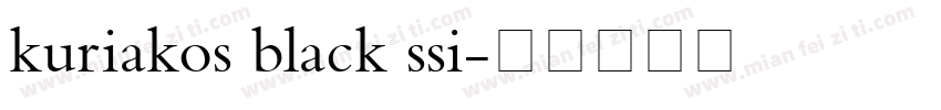 kuriakos black ssi字体转换